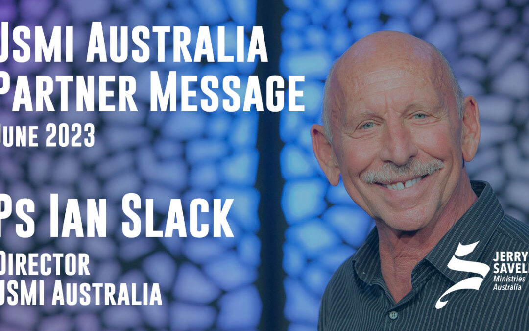 JSMI Partner Message from Ps Ian Slack – June 23