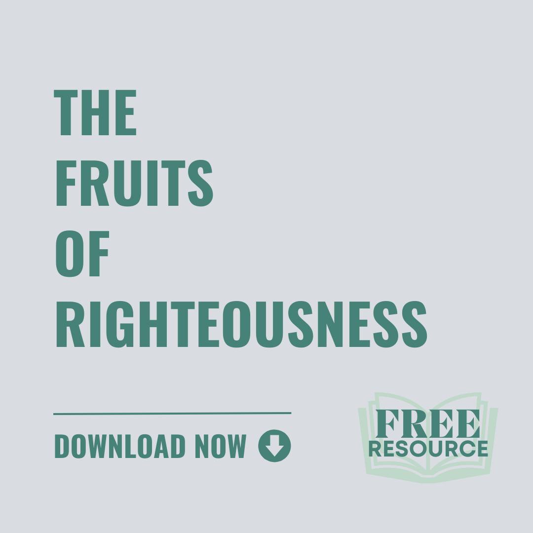 The Fruits of Righteousness