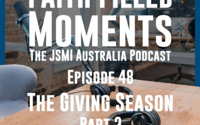 Faith Filled Moments – Episode 48 – The Giving Season Part 2