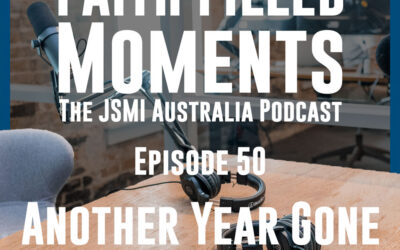 Faith Filled Moments – Episode 50 – Another Year Gone