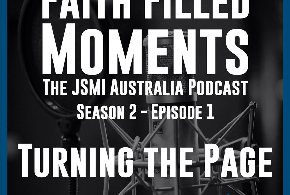 Faith Filled Moments – S2 Episode 1 – Turning the Page