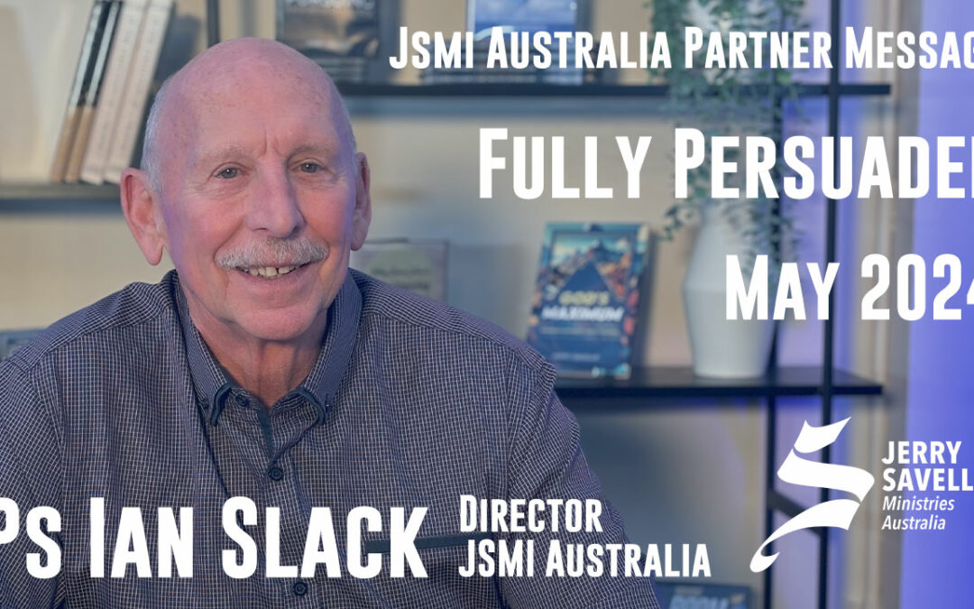 JSMI Partner Message from Ps Ian Slack – May 24