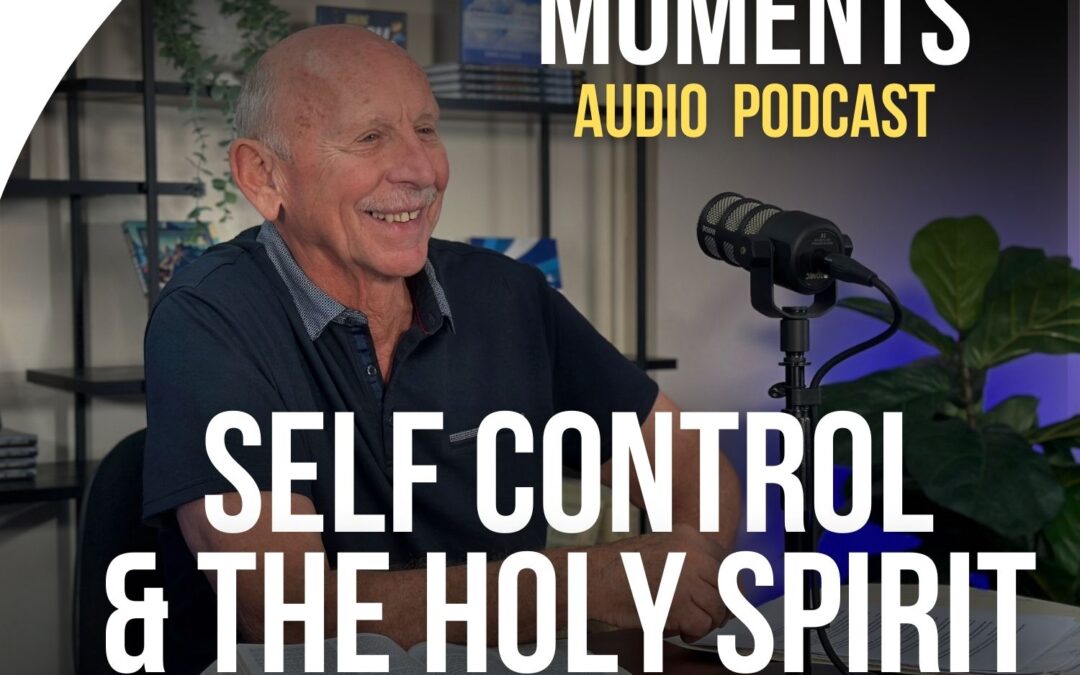 Faith Filled Moments β S3 Episode 13 β Self Control and the Holy Spirit