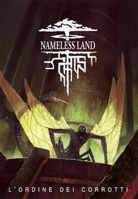 Nameless Land: L'Ordine dei Corrotti