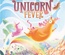 Unicorn Fever