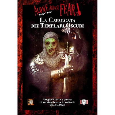 Alone Against Fear: La Cavalcata dei Templari Oscuri