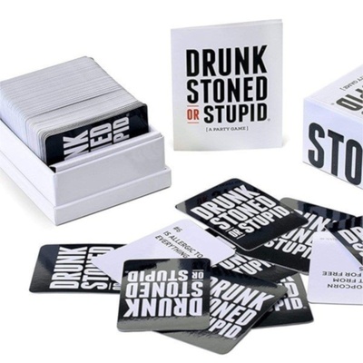 Drunk Stoned or Stupid 