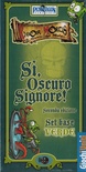 Sì, Oscuro Signore: Set Verde