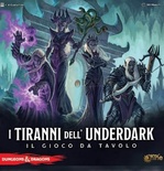 D&D - I Tiranni dell'Underdark