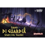 Turno di Guardia - Spade del Valore