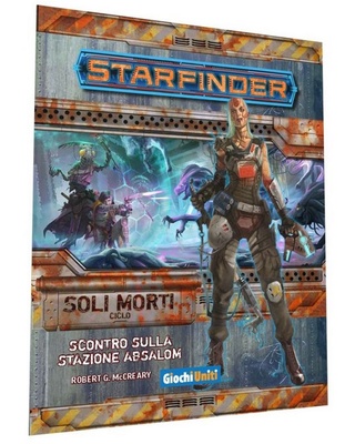 Starfinder: Soli Morti 1 - Scontro sulla Stazione Absalom