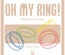 Oh My Ring!