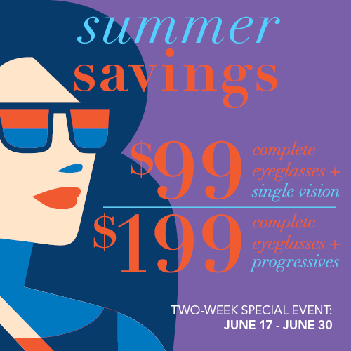 SV: $99 Complete Eyeglasses / PROG: $199 Complete Eyeglasses