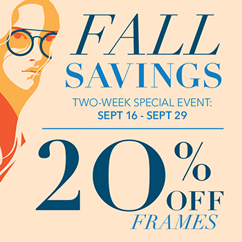 2-WEEK FALL SAVINGS EVENT: SEPT. 16TH – SEPT. 29TH