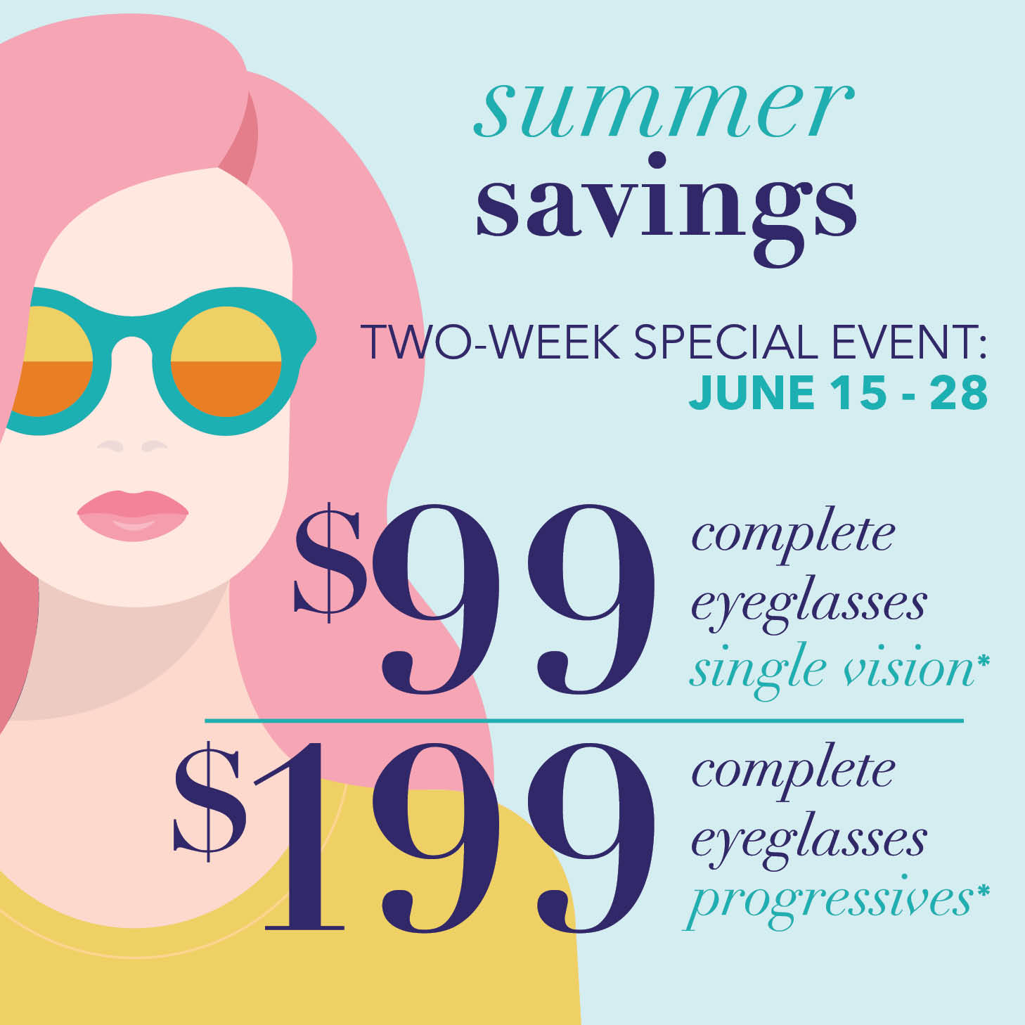 SV: $99 Complete Eyeglasses / PROG: $199 Complete Eyeglasses