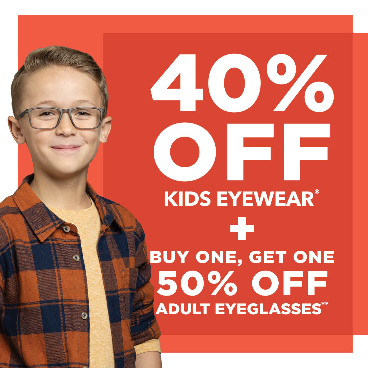 40% Off Kids Eyewear + Adults BOGO 50% Off