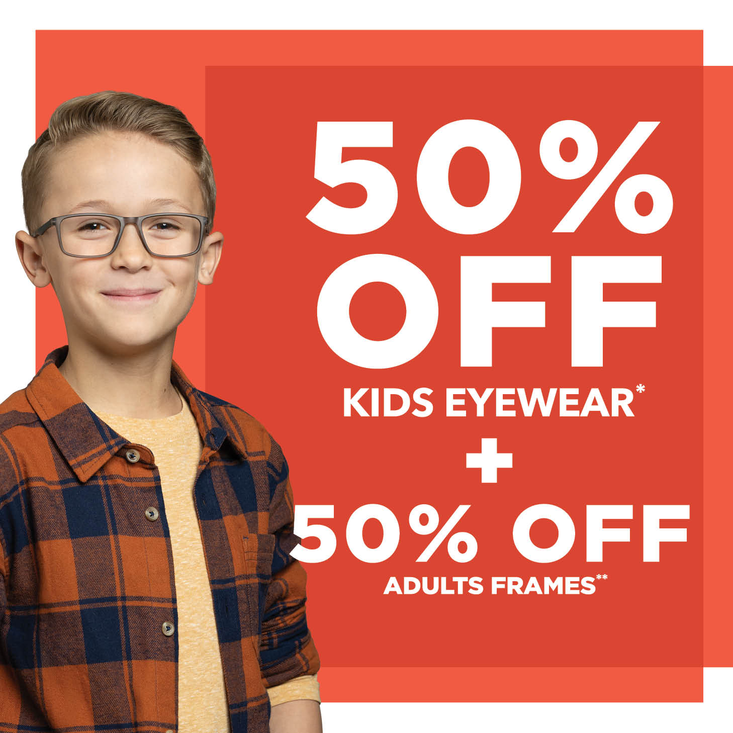 50% Off Kids Eyewear + Adults 50% Off Frames