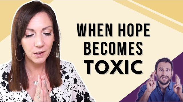 5 Signs You're Clinging to Toxic Hope