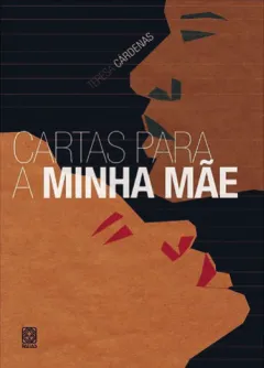 Imagem da capa do livro 'Cartas para a minha mãe'.