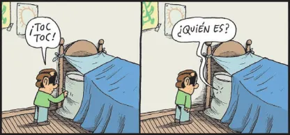 Imagem de história em quadrinhos de Batu com dois quadros. Q1: Um garoto com os olhos vendados bate em um travesseiro na lateral de uma cama, cujos lençóis estão esticados e presos à cabeceira, formando uma tenda. O travesseiro é a porta da tenda e, ao bater nele, o garoto diz: ¡Toc Toc! Q2: Alguém, dentro da tenda de lençóis, pergunta: '¿Quién es?'