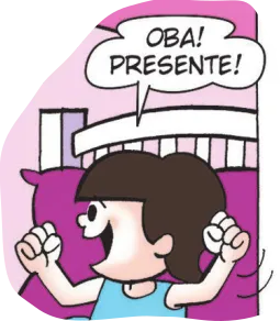 Imagem de um trecho de uma história em quadrinhos do Lúcio. Q5: Nina exclama: 'Oba! Presente!'