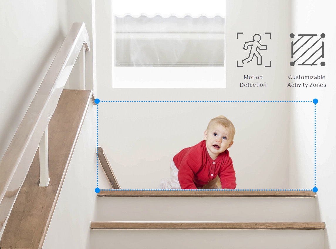 Motion Detection and Notifications
Customize Your Activity Zones
for Vital Alerts
Control what alerts you receive by creating multiple custom activity zones around areas that matter.