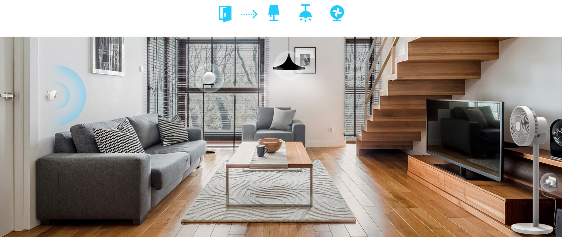 Motion Control an Entire Room
Create a Smart Action to automate your smart devices and activate them all with motion. Customize your own Smart Actions to group your Tapo products together any way you want.