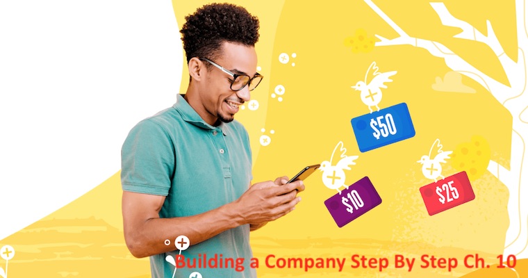 Building a Company Step By Step Ch. 10: Get Out of the Building and Sell