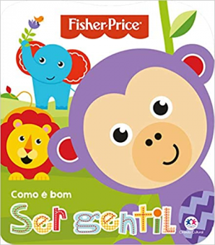 Fisher-Price – Como é bom ser gentil