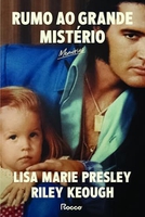Livro - Rumo ao grande mistério: Memórias | Escrito por Lisa Presley (filha de Elvis Presley)