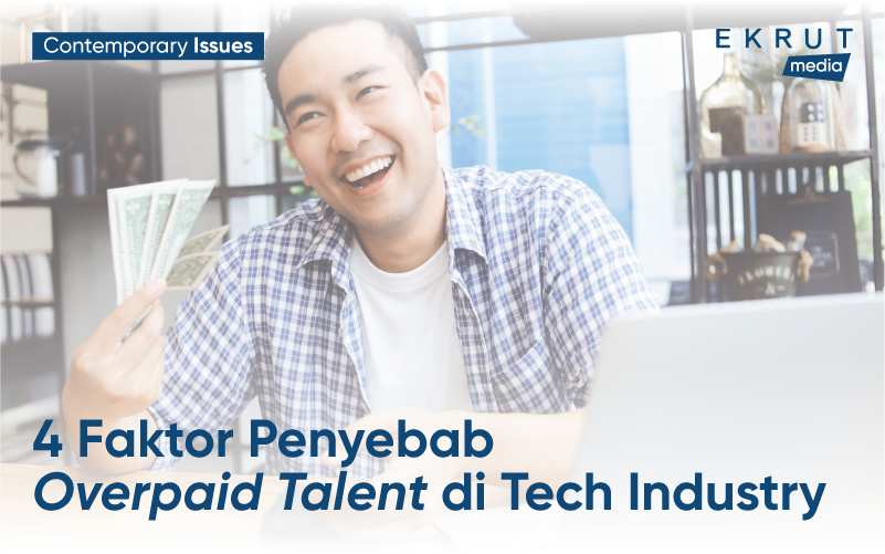 4_Faktor_Penyebab_Overpaid_Talent_di_Tech_Industry.png