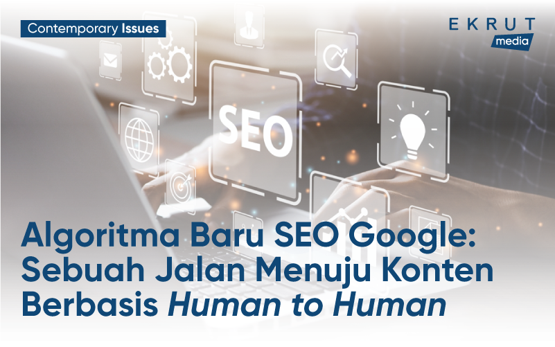 Algoritma_Baru_SEO_Google_Sebuah_Jalan_Menuju_Konten_Berbasis_Human_to_H.png