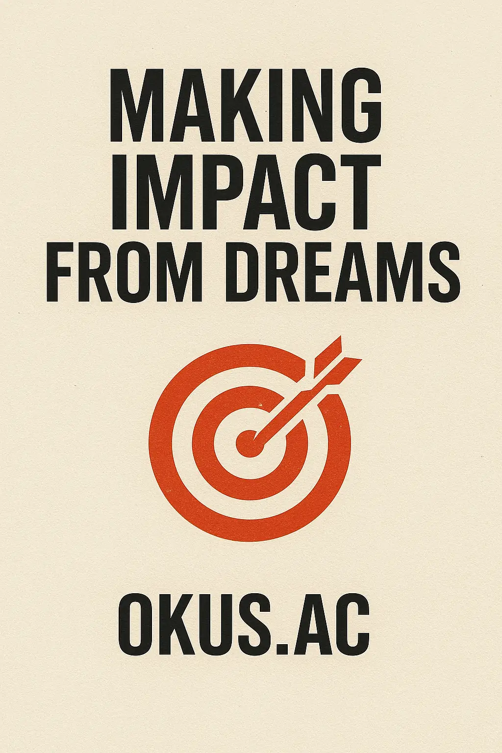 MAKING IMPACT FROM DREAMS