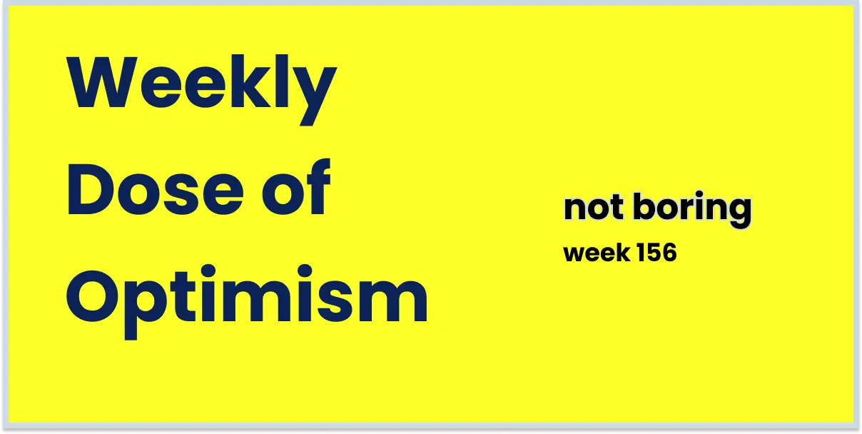 Weekly Dose of Optimism #156
