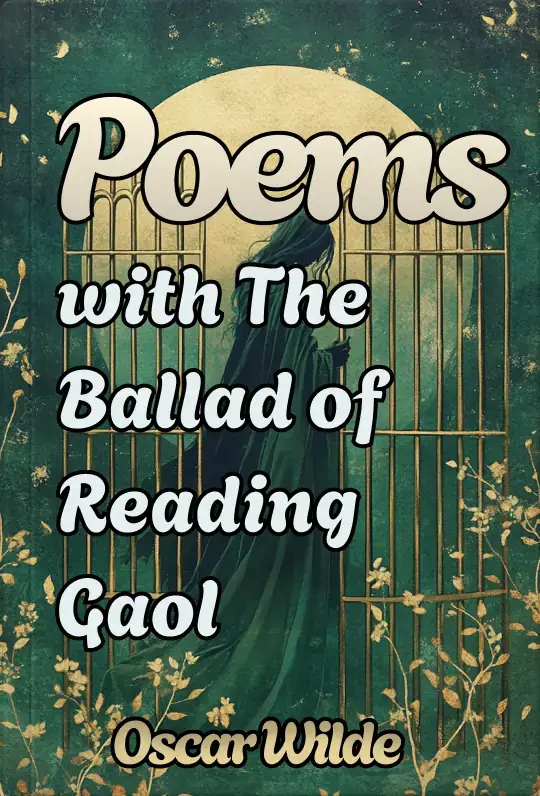 Poems, with The Ballad of Reading Gaol