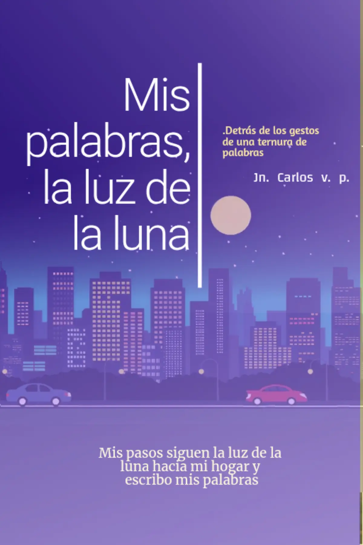 Mis palabras, la luz de la luna