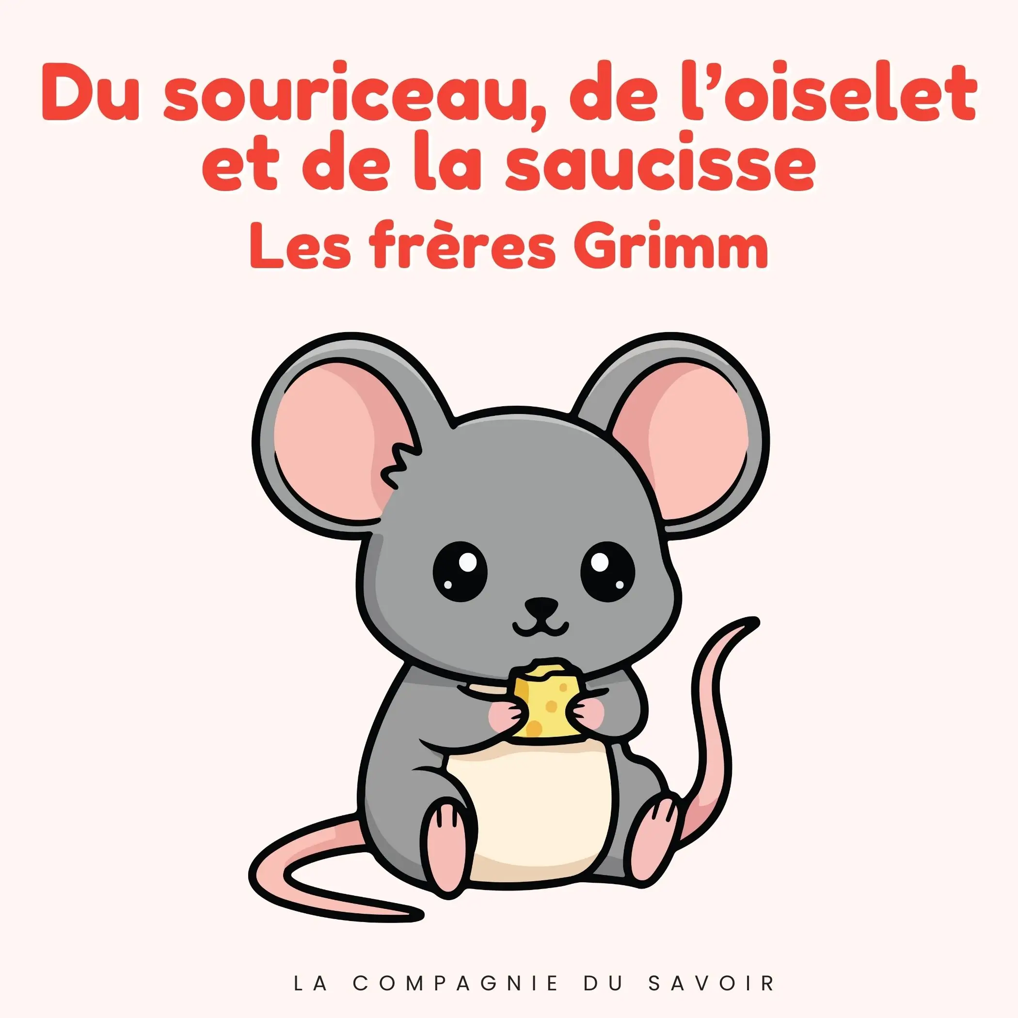 Du souriceau, de l'oiselet et de la saucisse