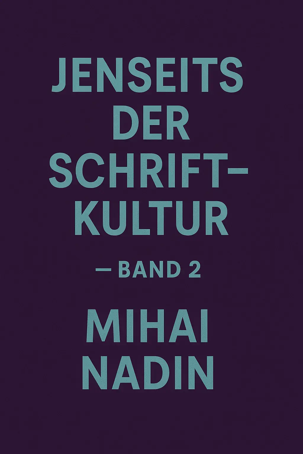 Jenseits der Schriftkultur — Band 2