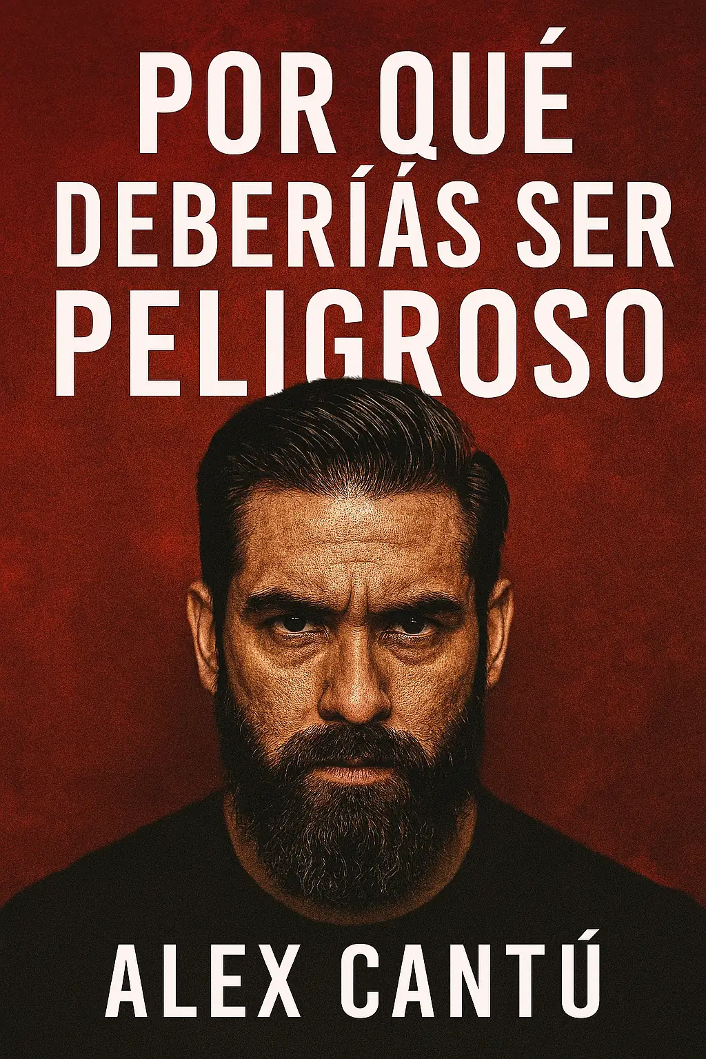 Por Qué Deberías Ser Peligroso