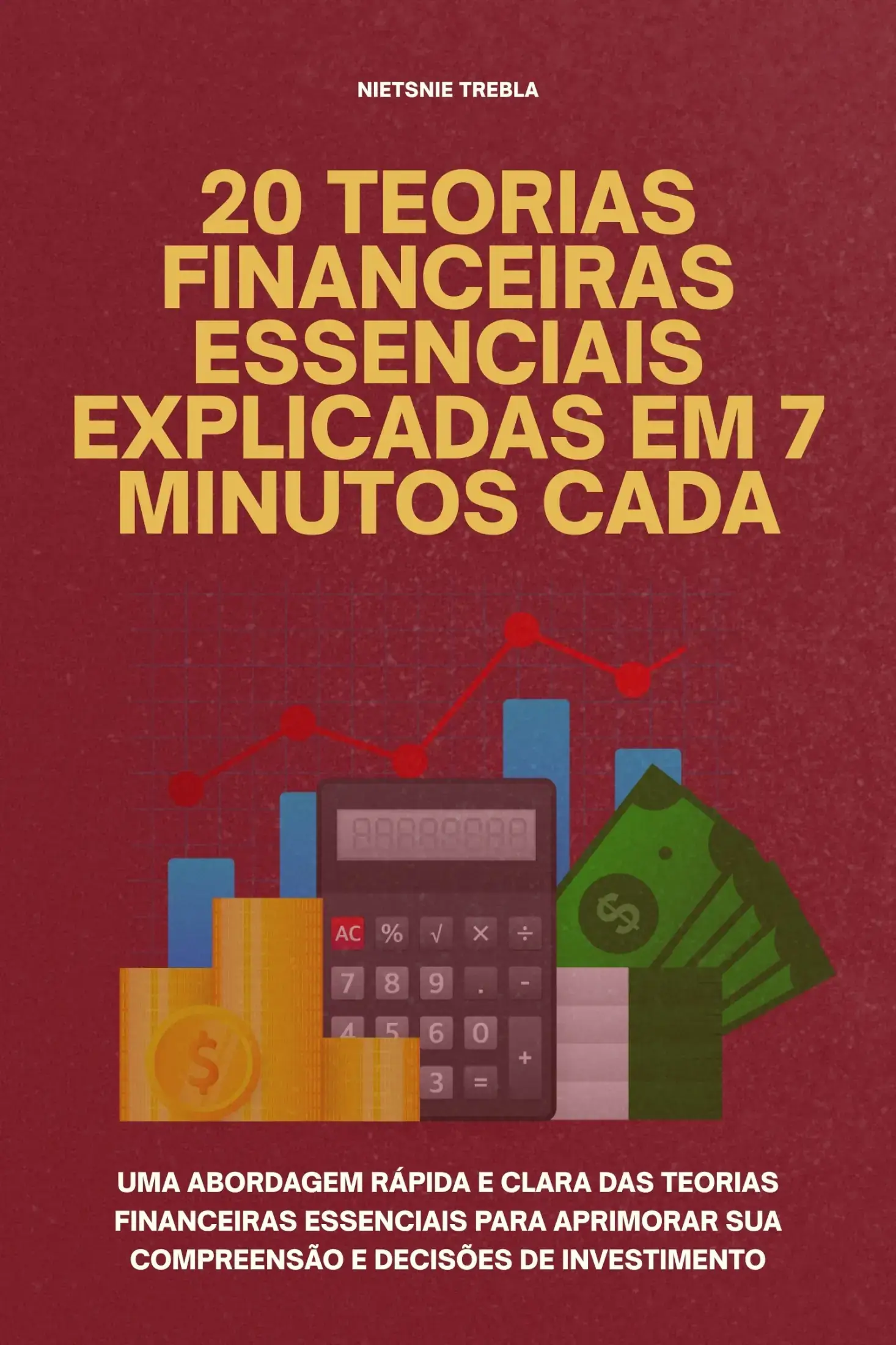 20 Teorias Financeiras Essenciais Explicadas em 7 Minutos Cada