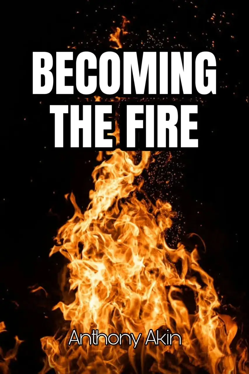 Becoming The Fire