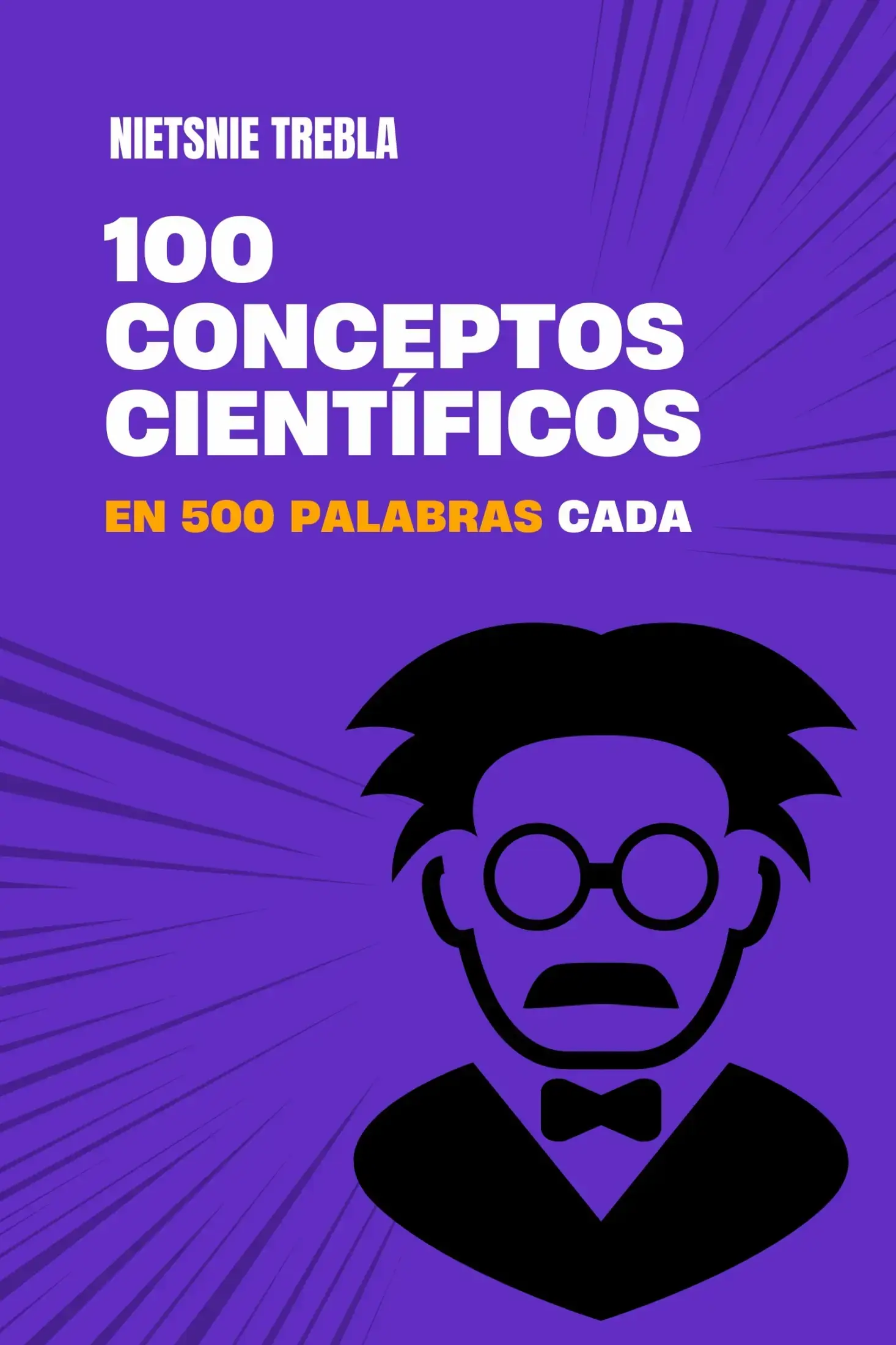 100 conceptos científicos en 500 palabras cada