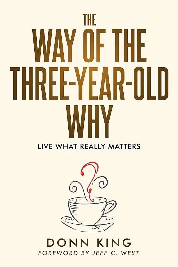 The Way of the Three-Year-Old Why