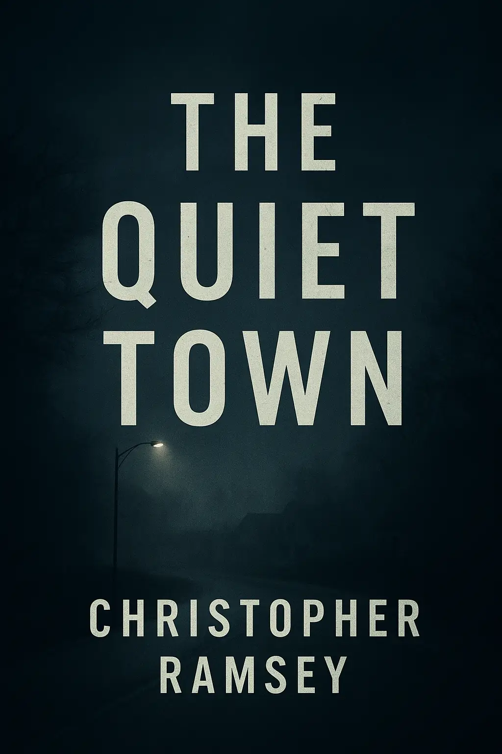 THE QUIET TOWN