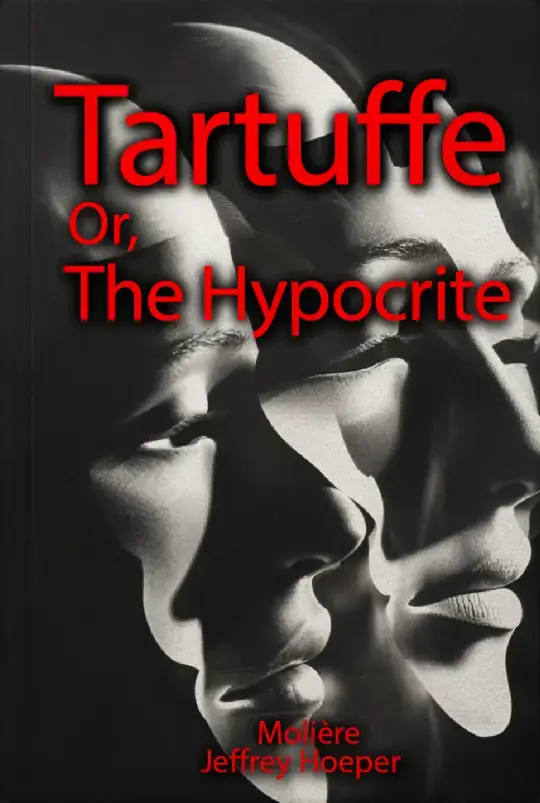 Tartuffe; Or, The Hypocrite
