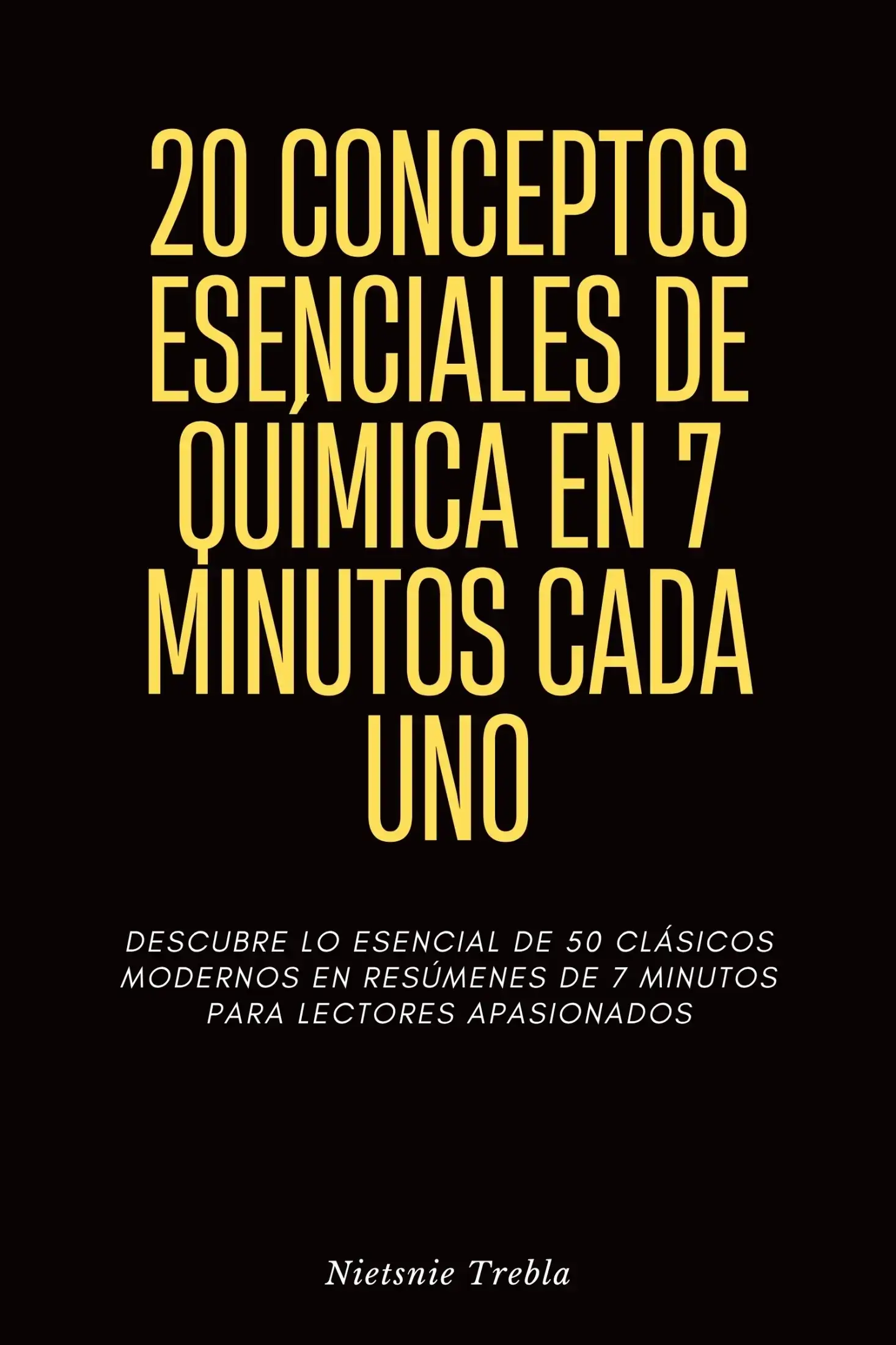 20 Conceptos Esenciales de Química en 7 Minutos Cada Uno