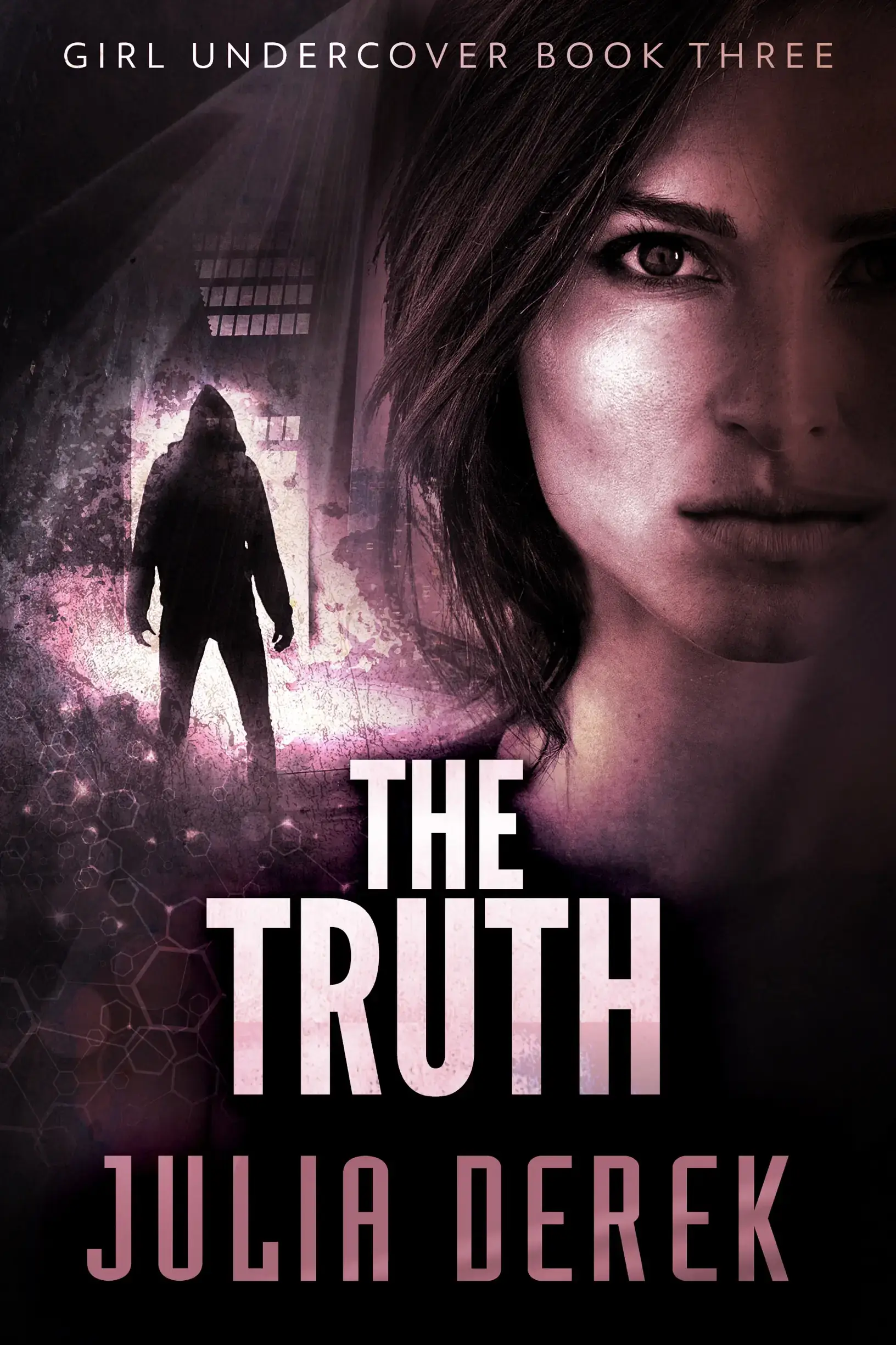 The Truth: Girl Undercover #3