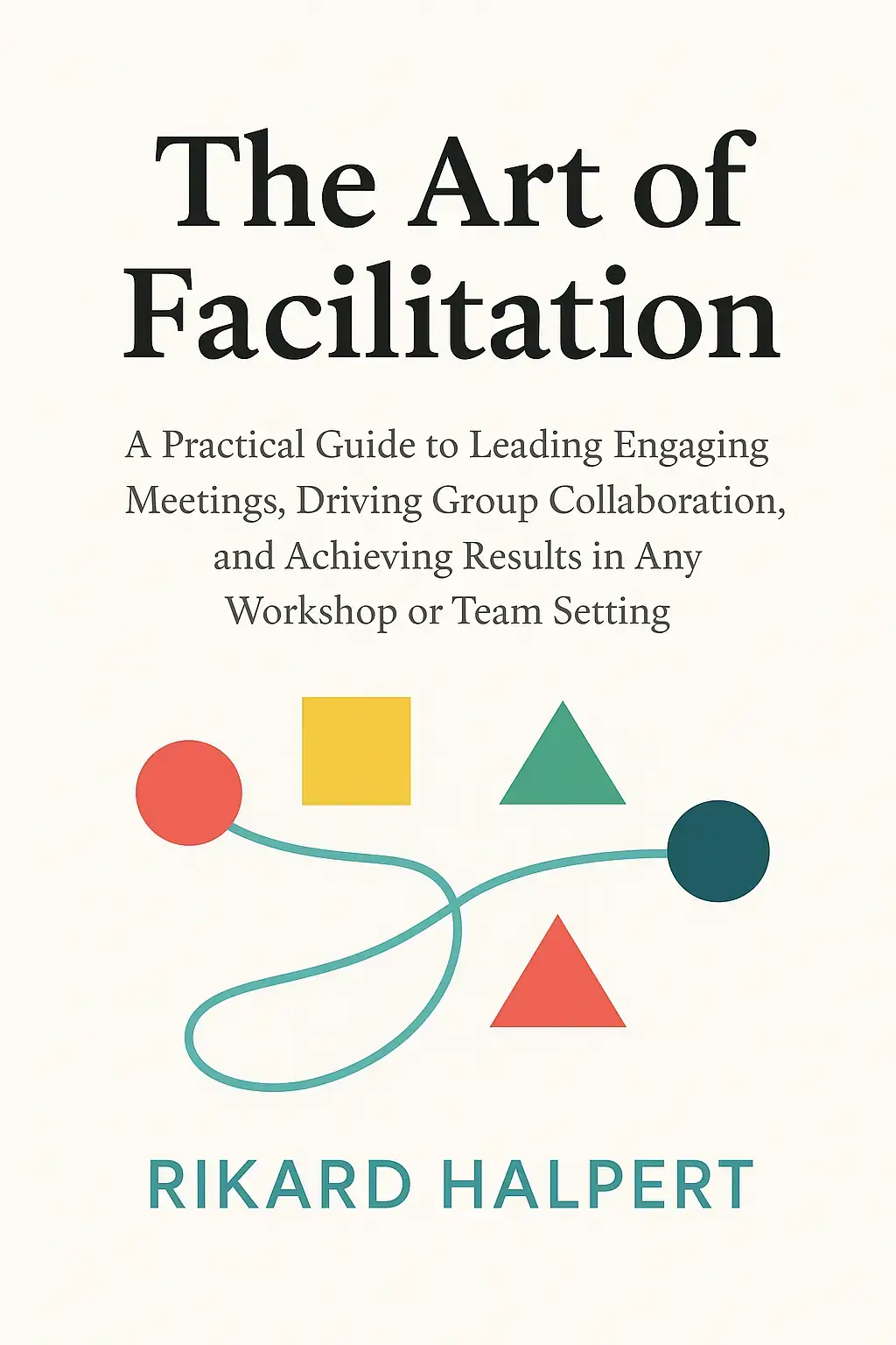 The Art of Facilitation