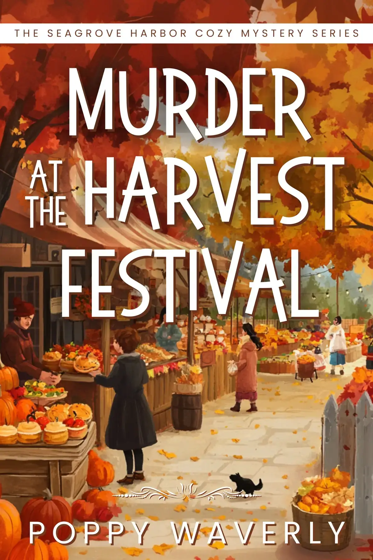 Murder at the Harvest Festival: A Small Town Culinary Cozy Mystery