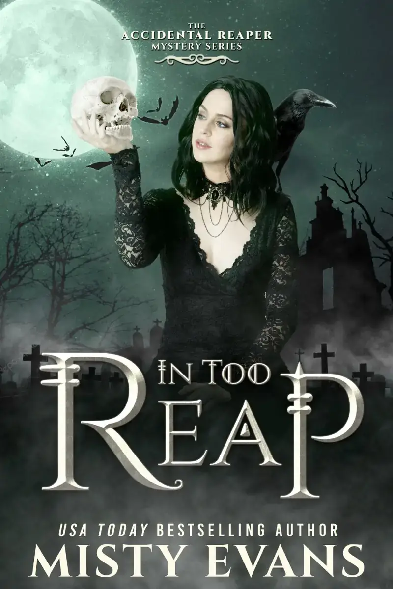 In Too Reap, The Accidental Reaper Paranormal Urban Fantasy Series, Book 3